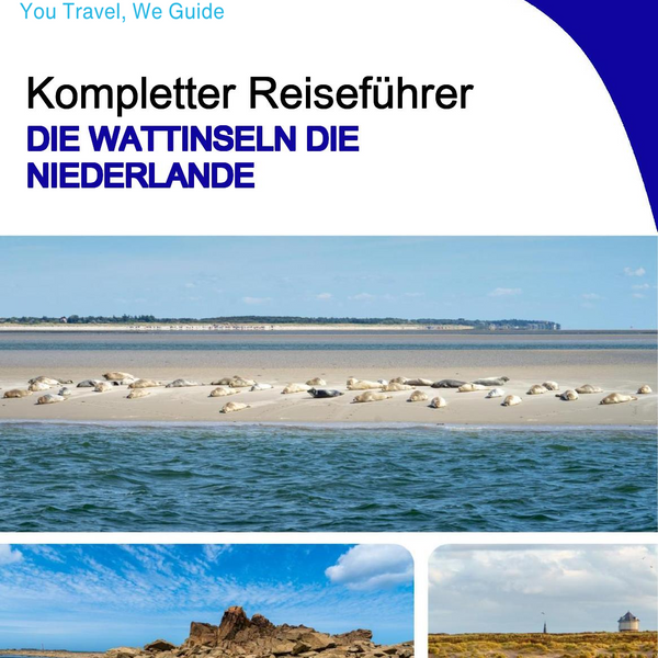The complete travel guide for The Wadden Islands (The Netherlands)