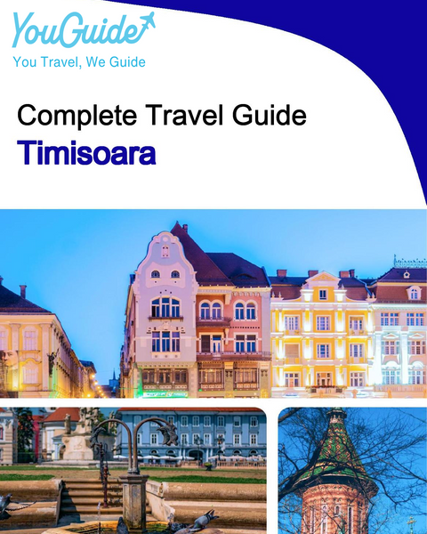 The complete travel guide for Timisoara