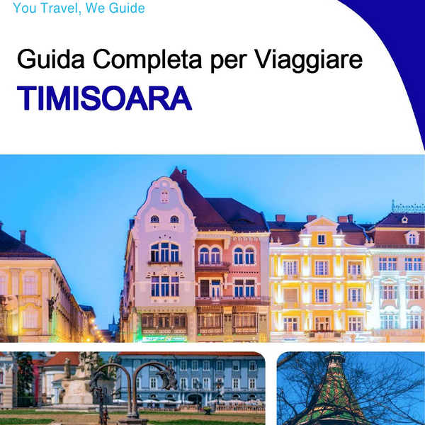 The complete travel guide for Timisoara