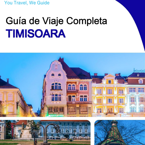 The complete travel guide for Timisoara