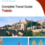 The complete travel guide for Toledo