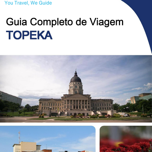 The complete travel guide for Topeka