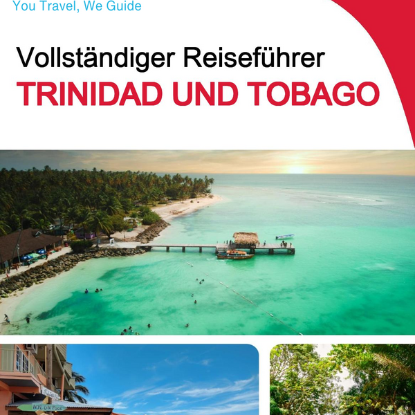 The complete travel guide for Trinidad And Tobago
