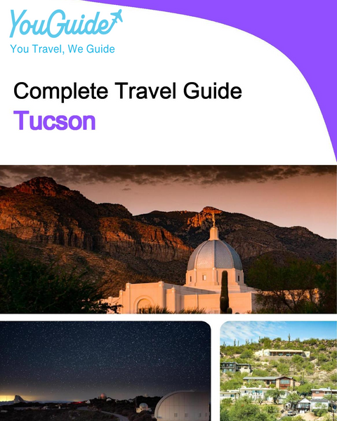 The complete travel guide for Tucson