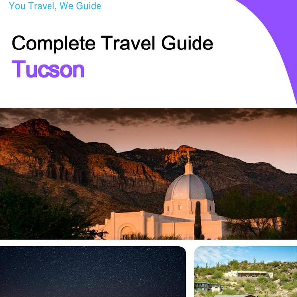 The complete travel guide for Tucson