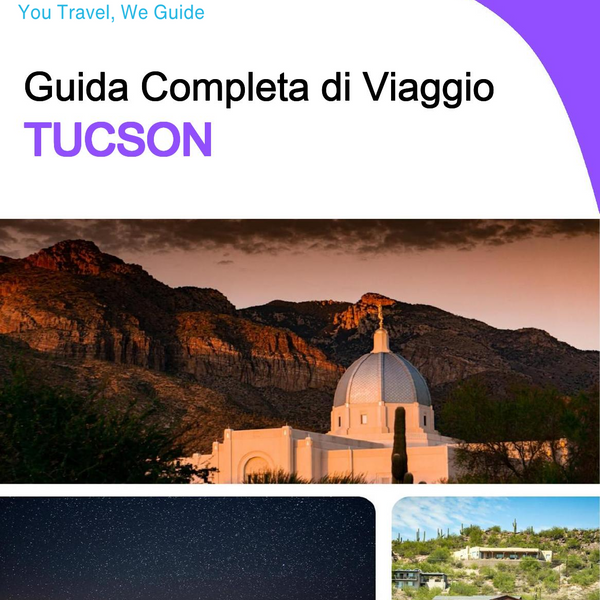The complete travel guide for Tucson