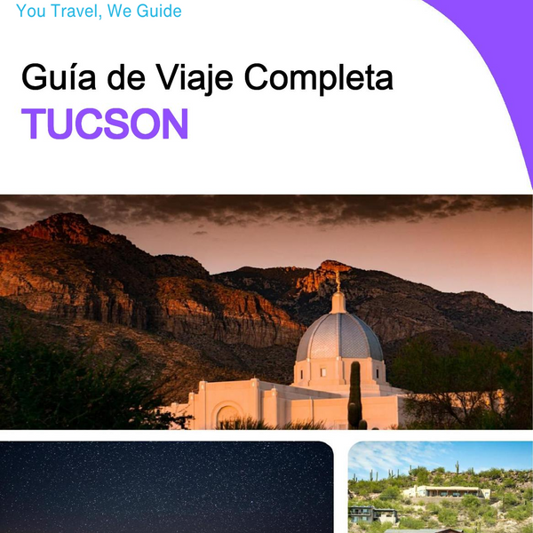 The complete travel guide for Tucson