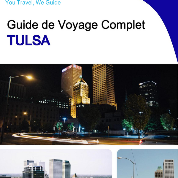 The complete travel guide for Tulsa