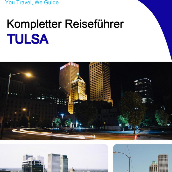 The complete travel guide for Tulsa
