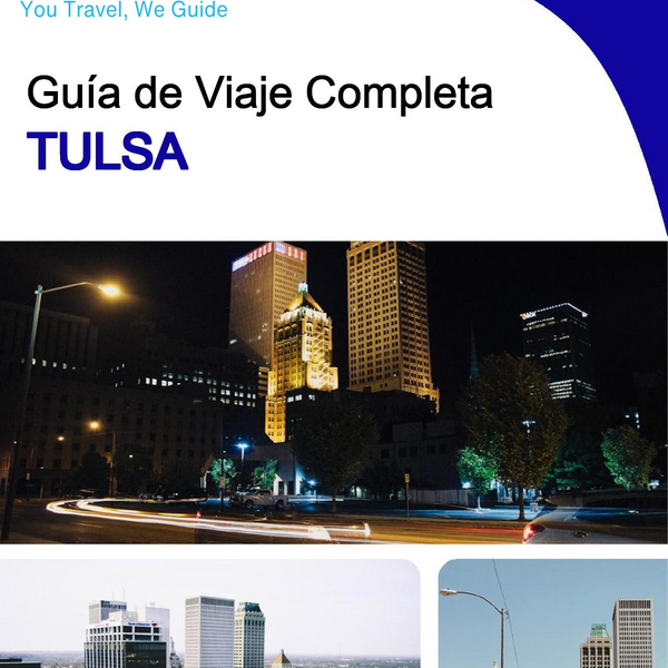 The complete travel guide for Tulsa