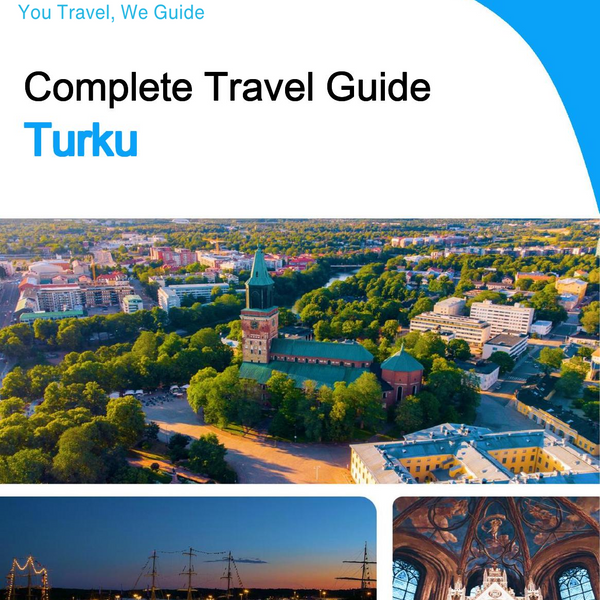 The complete travel guide for Turku