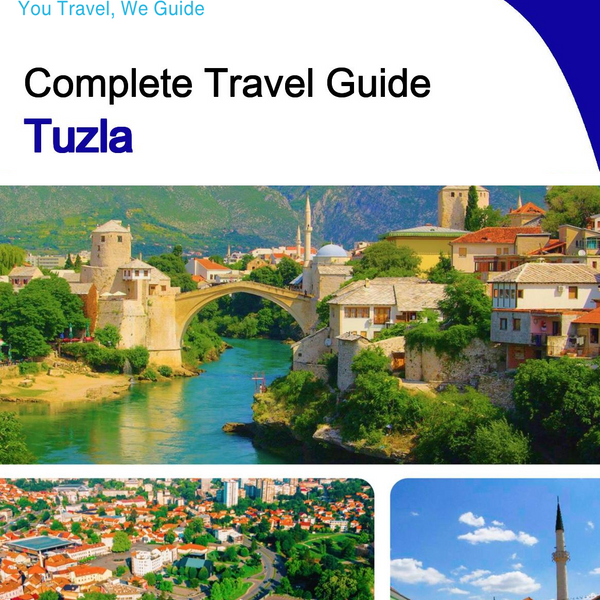 The complete travel guide for Tuzla