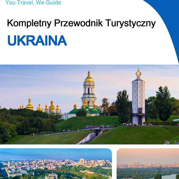 The complete travel guide for Ukraine