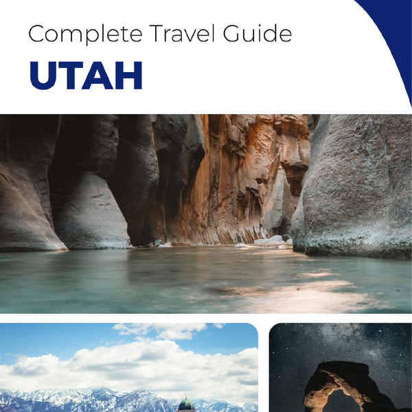 The complete travel guide for Utah