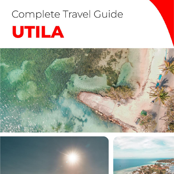 The complete travel guide for Utila (island)