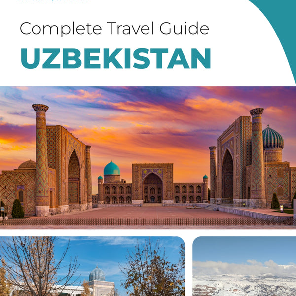 The complete travel guide for Uzbekistan