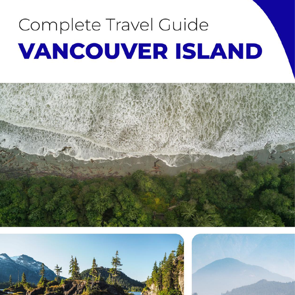 The complete travel guide for Vancouver Island (island)