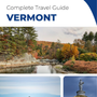 The complete travel guide for Vermont