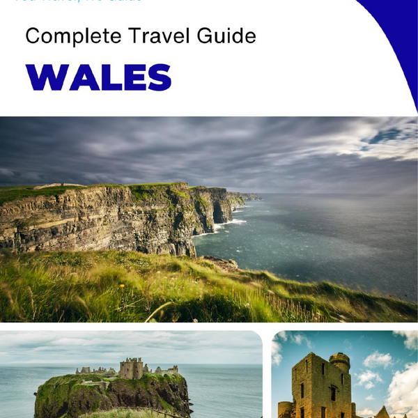 The complete travel guide for Wales (United Kingdom)