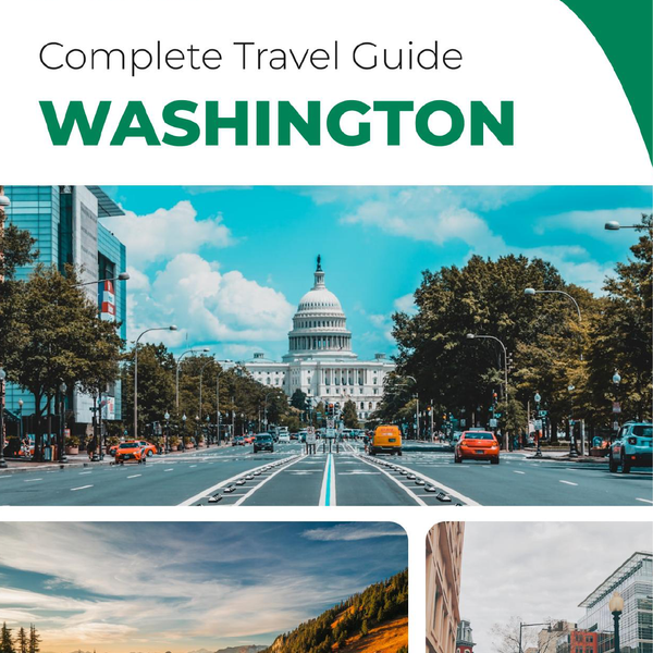 The complete travel guide for Washington