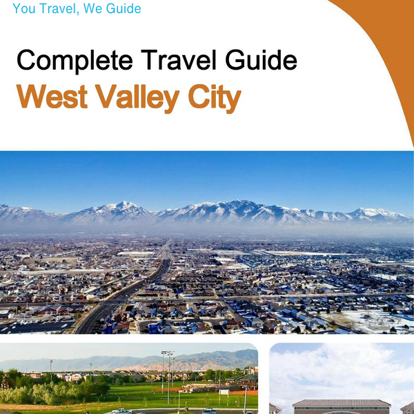 The complete travel guide for West Valley City