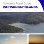 The complete travel guide for Whitsunday Islands (island)