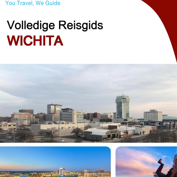 The complete travel guide for Wichita