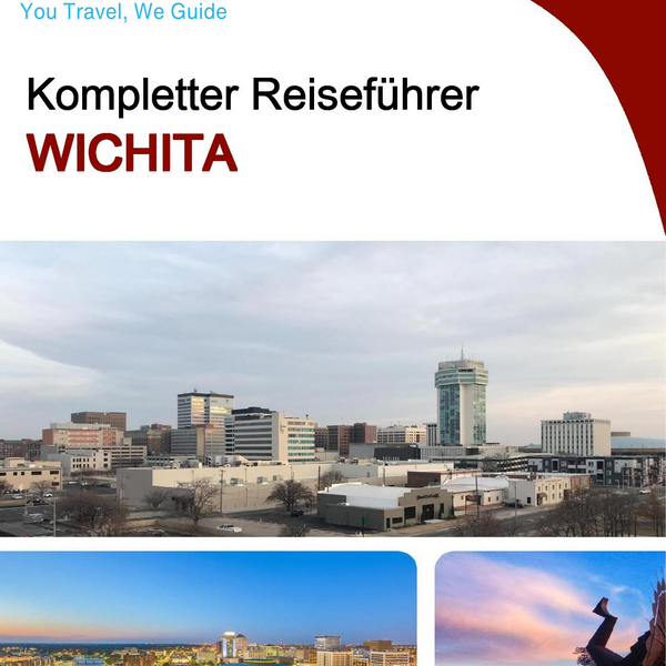 The complete travel guide for Wichita