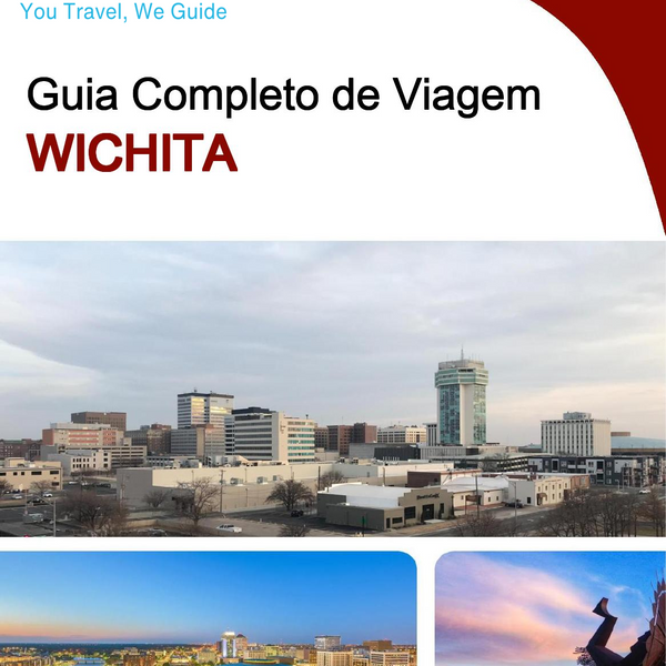 The complete travel guide for Wichita