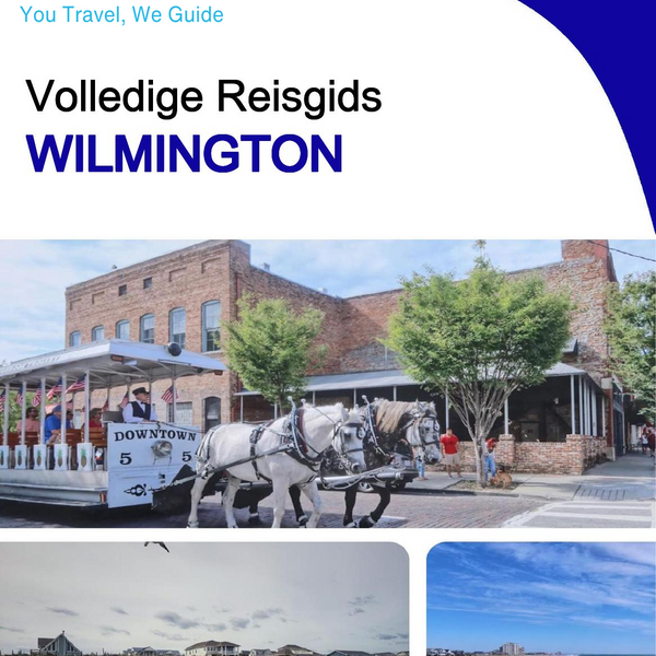 The complete travel guide for Wilmington