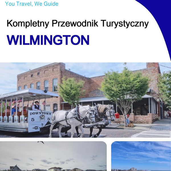 The complete travel guide for Wilmington
