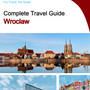 The complete travel guide for Wroclaw