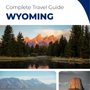 The complete travel guide for Wyoming