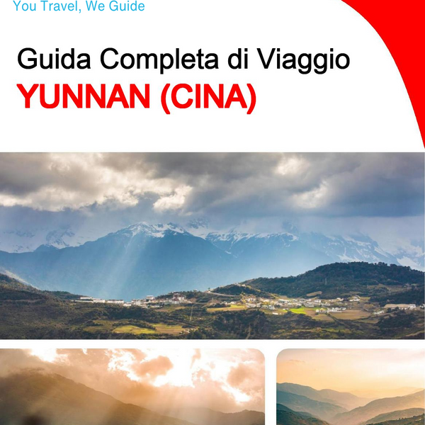 The complete travel guide for Yunnan (China)