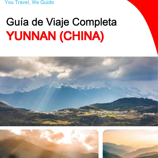The complete travel guide for Yunnan (China)