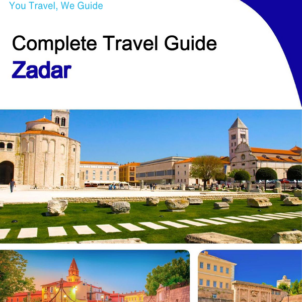 The complete travel guide for Zadar