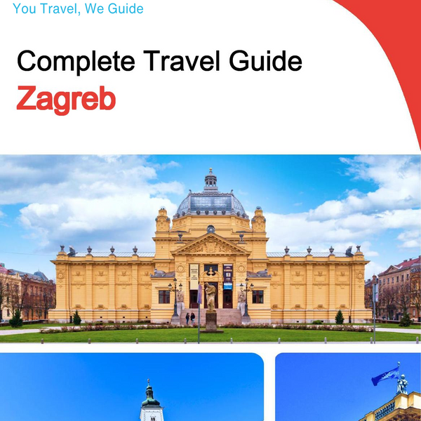 The complete travel guide for Zagreb