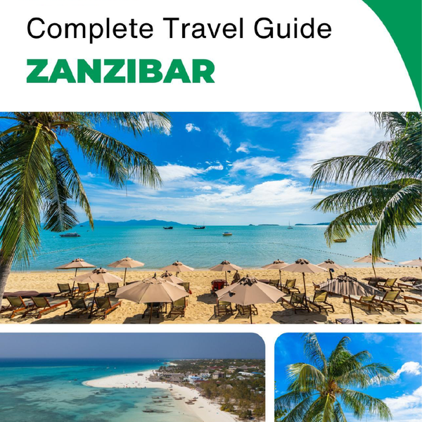The complete travel guide for Zanzibar