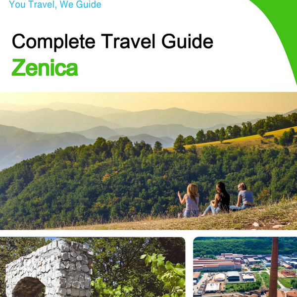 The complete travel guide for Zenica