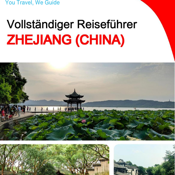 The complete travel guide for Zhejiang (China)