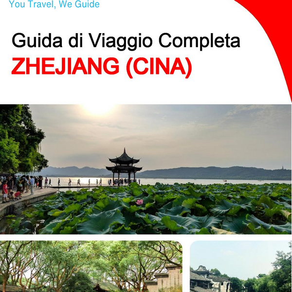 The complete travel guide for Zhejiang (China)