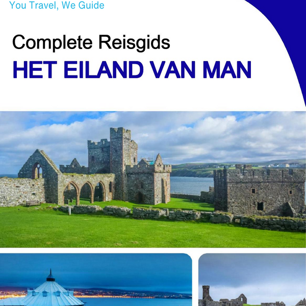The complete travel guide for the Isle of Man (United Kingdom)