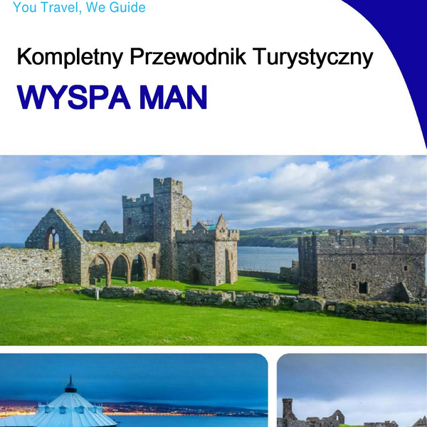 The complete travel guide for the Isle of Man (United Kingdom)